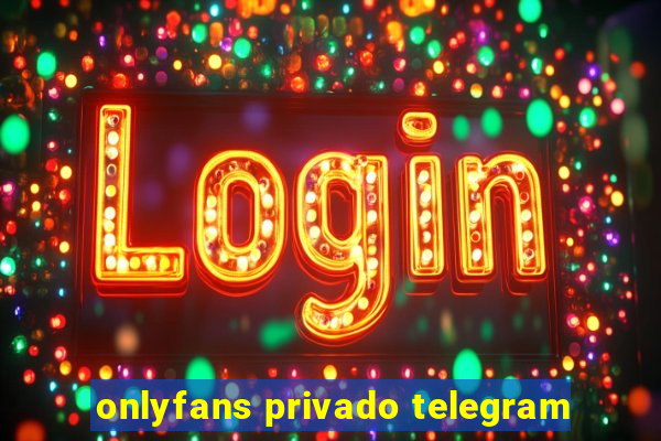 onlyfans privado telegram